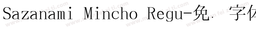 Sazanami Mincho Regu字体转换